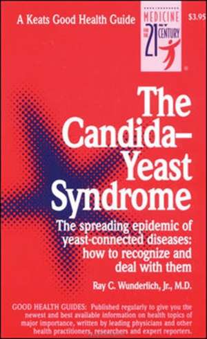 The Candida-Yeast Syndrome de Ray Wunderlich