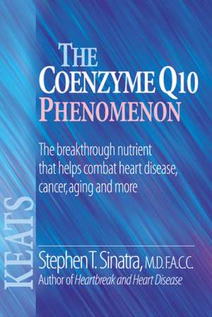 The Coenzyme Q10 Phenomenon de Stephen Sinatra