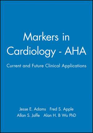 Markers in Cardiology AHA de JE Adams