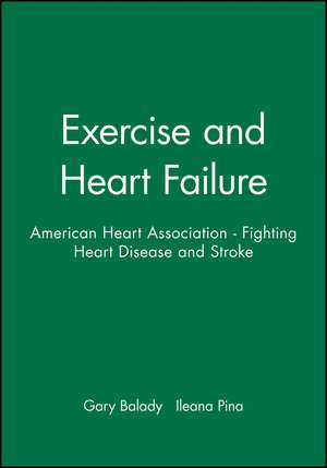 Exercise and Heart Failure – American Heart Association – Fighting Heart Disease and Stroke de GJ Balady