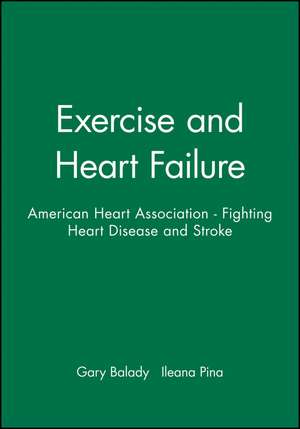 Exercise and Heart Failure de Gary Balady