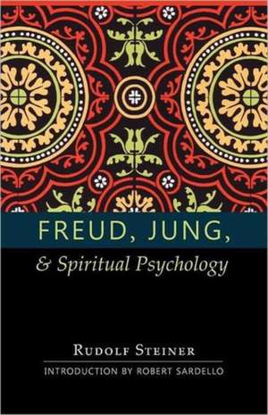 Freud, Jung, and Spiritual Psychology: (Cw 143, 178, 205) de Rudolf Steiner