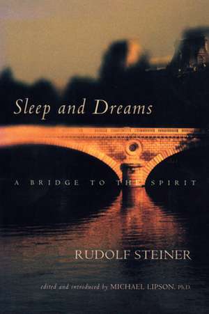 Sleep and Dreams de Rudolf Steiner