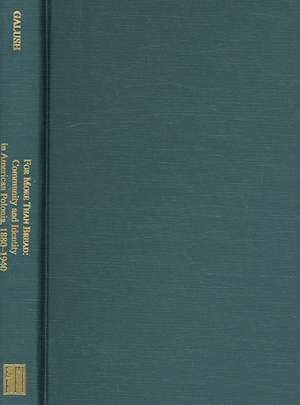 For More Than Bread – Community and Identity in American Polonia, 1880–1940 de William Galush