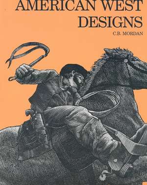 American West Designs de C.B. Mordan