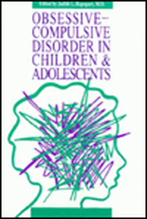 Obsessive Compulsive Disorder in Children and Adolescents de Judith L. Rapoport