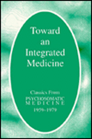 Toward an Integrated Medicine de American Psychosomatic Society