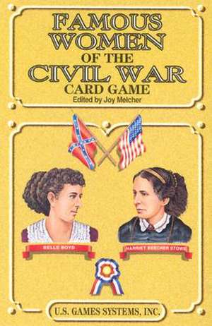 Famous Women of the Civil War Card Game de Joy Melcher