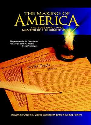 The Making of America: The Substance and Meaning of the Constitution de W. Cleon Skousen