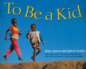 To Be a Kid de Maya Ajmera