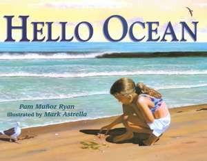 Hello Ocean de Pam Munoz Ryan