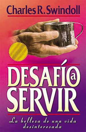 Desafío a servir de Charles R. Swindoll