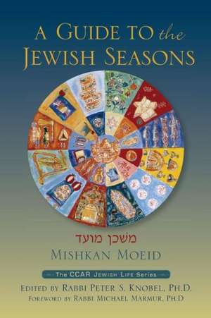 A Guide to the Jewish Seasons de Peter S. Knobel