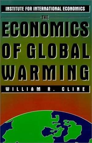 The Economics of Global Warming de William Cline