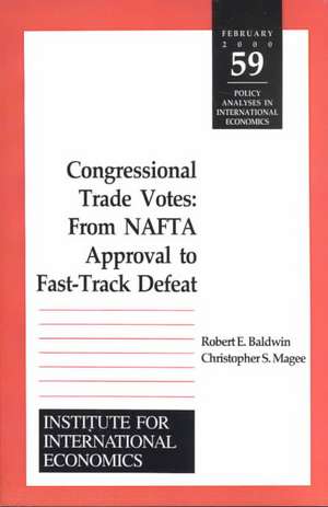 Congressional Trade Votes – From NAFTA Approval to Fast–Track Defeat de Robert Baldwin