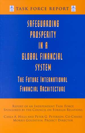 Safeguarding Prosperity in a Global Financial System – The Future International Financial Architecture de Morris Goldstein