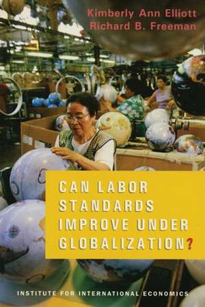 Can Labor Standards Improve Under Globalization? de Kimberly Ann Elliott