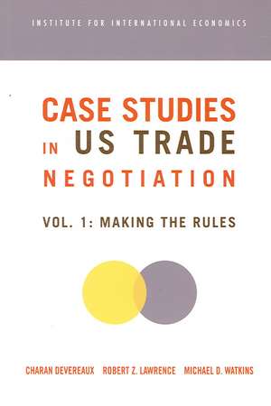 Case Studies in US Trade Negotiation – Resolving Disputes de Charan Devereaux