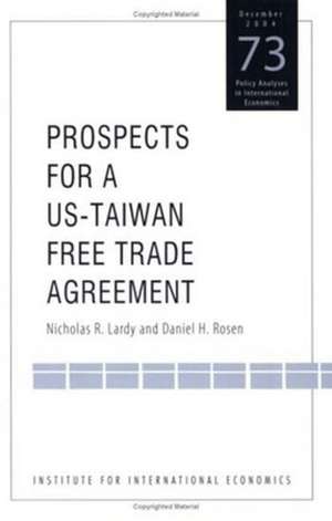 Prospects for a US–Taiwan Free Trade Agreement de Nicholas Lardy