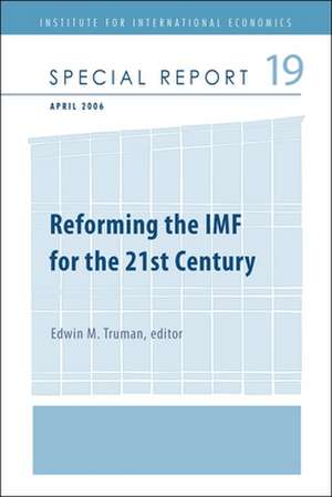 Reforming the IMF for the 21st Century de Edwin Truman