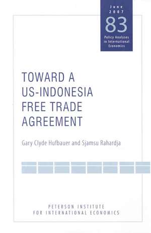 Toward a US–Indonesia Free Trade Agreement de Gary Clyde Hufbauer