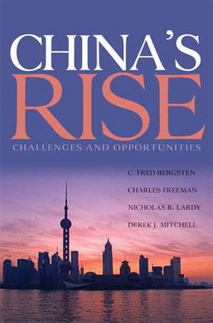 China′s Rise – Challenges and Opportunities de C. Fred Bergsten