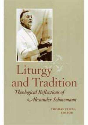 Liturgy and Tradition de S. Alexander