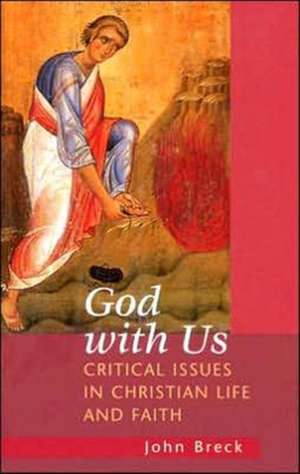 God With Us: Critical Issues in Chr de John Breck