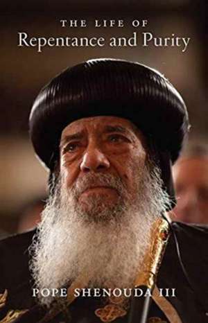 Life Repentance Purity de I Shenouda