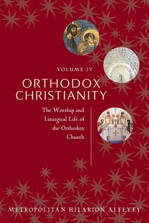 Orthodox Christianity vol. 4 de Alfeyev