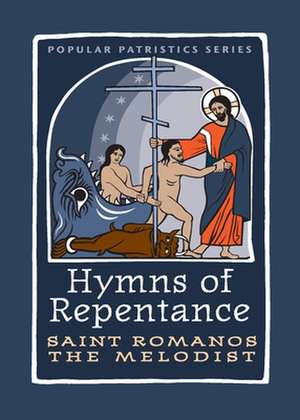 Hymns of Repentance de St Romanos The