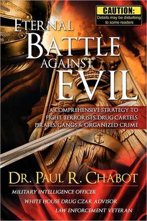 Eternal Battle Against Evil de Paul R. Chabot