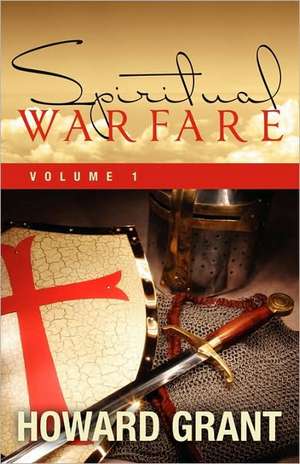 Spiritual Warfare de Howard Grant