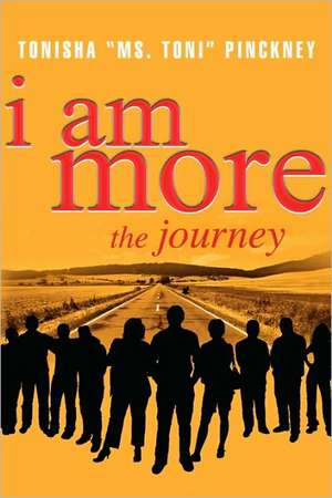 I Am More: The Journey de Tonisha Pinckney