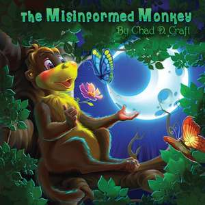 The Misinformed Monkey de Chad Craft