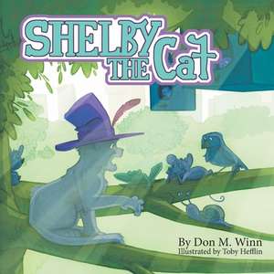 Shelby the Cat de Don M. Winn