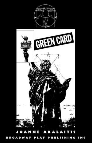 Green Card de Joanne Akalaitis