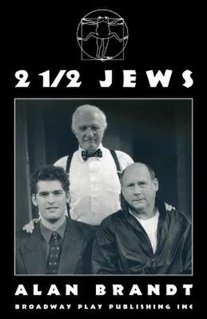 2 1/2 Jews de Alan Brandt