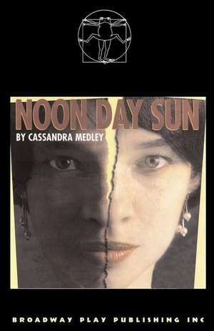 Noon Day Sun de Cassandra Medley