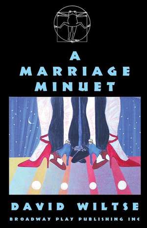 A Marriage Minuet de David Wiltse