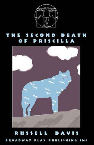 The Second Death of Priscilla de Russell Davis