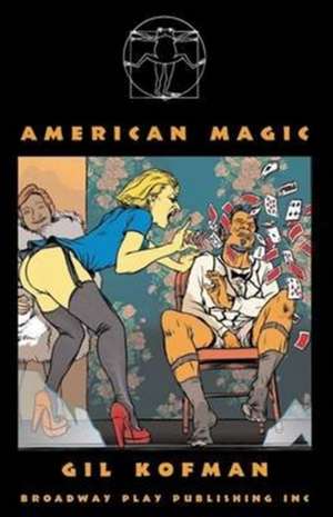 American Magic de Kofman, Gil