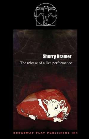 The Release of a Live Performance de Sherry Kramer