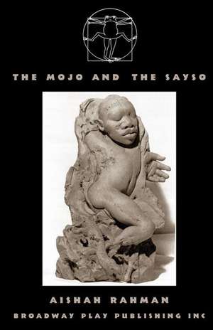 The Mojo and the Sayso de Aishah Rahman