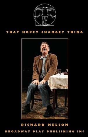 That Hopey Changey Thing de Richard Nelson