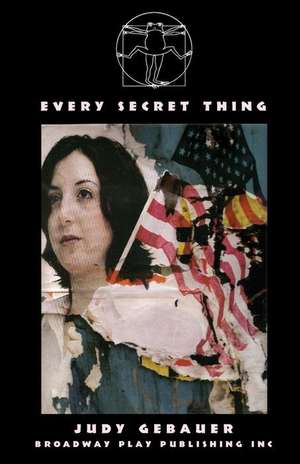 Every Secret Thing de Gebauer, Judy