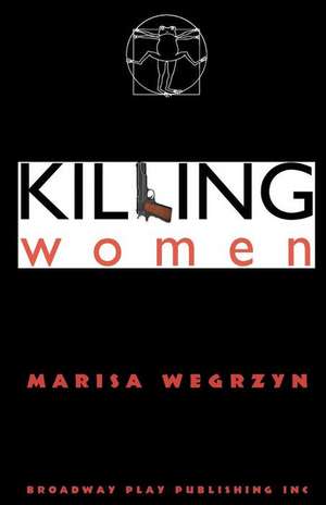 Killing Women de Marisa Wegrzyn