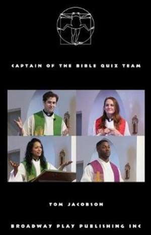 Captain Of The Bible Quiz Team de Tom Jacobson