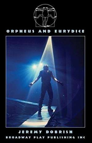 Orpheus And Eurydice de Jeremy Dobrish