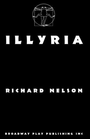 Illyria de Richard Nelson